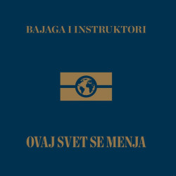 Bajaga i Instruktori – Ovaj Svet Se Menja - 1LP