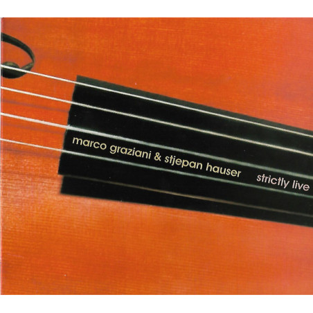MARCO GRAZIANI & STJEPAN HAUSER – STRICTLY LIVE - 1CD