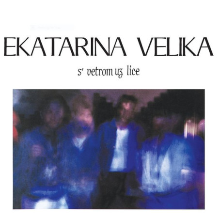 EKATARINA VELIKA (EKV) - S' VETROM UZ LICE - 1LP