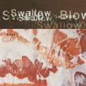 SWALLOW - BLOWN - 2LP+12"