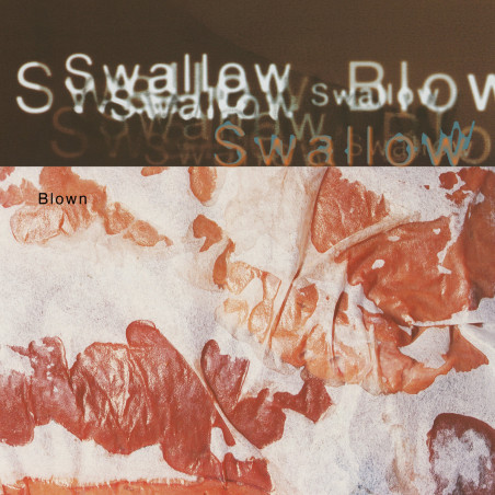 SWALLOW - BLOWN - 2LP+12"
