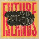 Future Islands - People Who Aren't There Anymore - 1LP, Transparent Vinyl